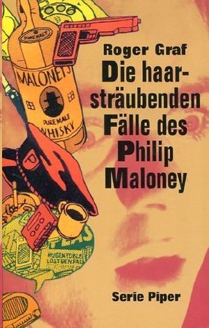 [Philip Maloney 01] • Die haarsträubenden Fälle des Philip Maloney